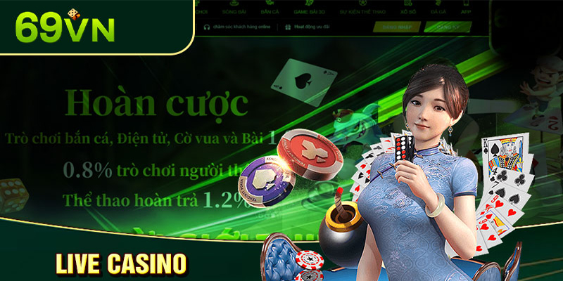 Những điểm vượt trội của live casino 69VN so với các địa điểm khác cùng phân khúc